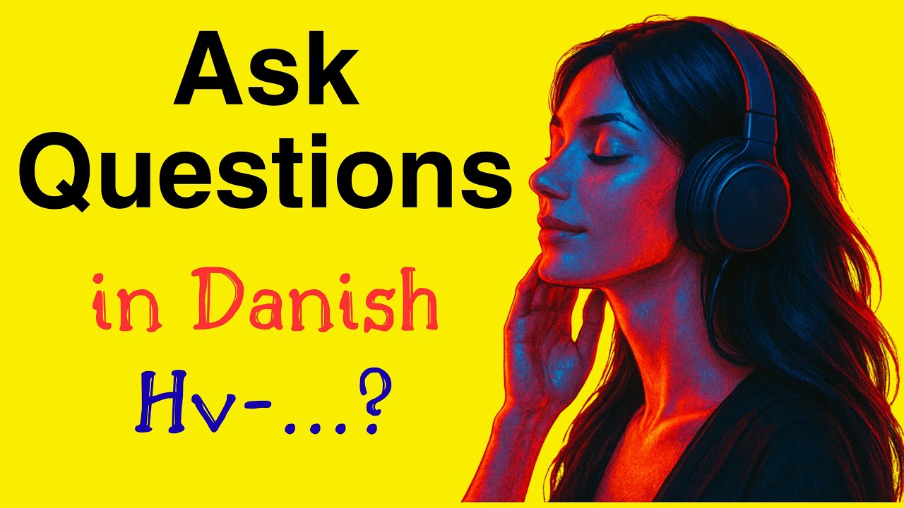 How to Ask Questions in Danish | Learn Danish Grammar | Shadowing Practice