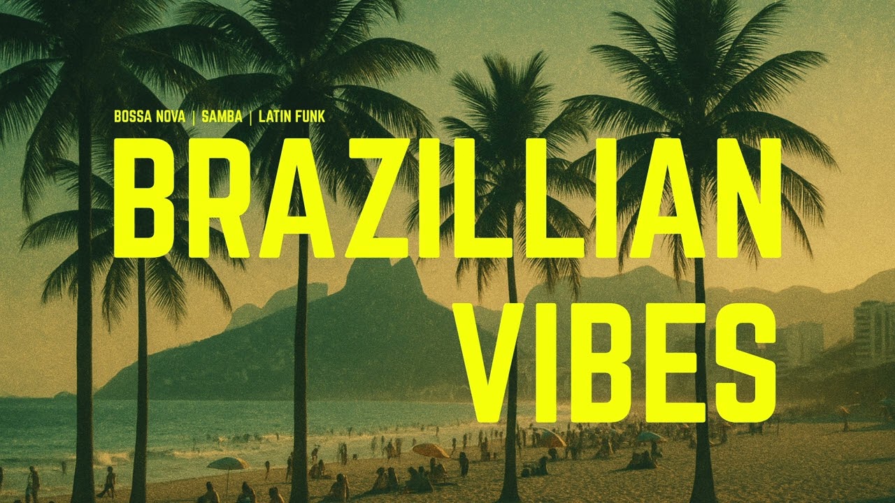 BRAZILIAN Vibes | Bossa Nova, Samba, Latin Funk, and Soul Vibes Playlist Vol  #5