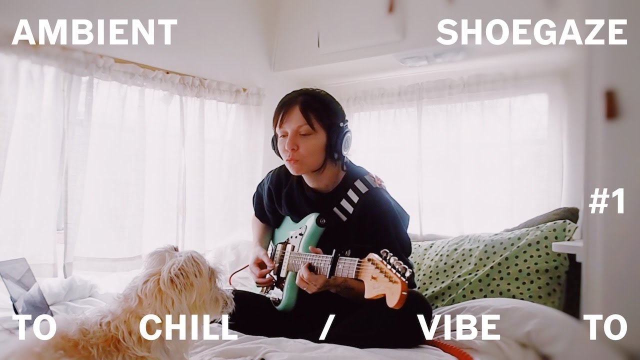 ambient shoegaze to chill / vibe to (vol. 1)