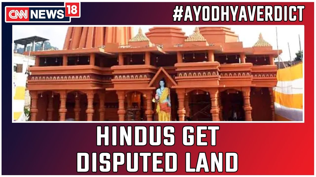 Ayodhya Verdict: Hindus Get Disputed Land For Ram Temple, Muslims to Get Alternate Land for Mosque