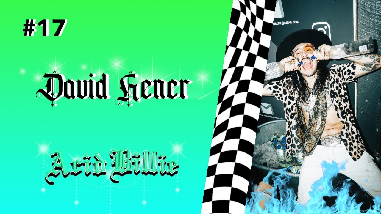 AcidBillie Podcast #17 - David Hener