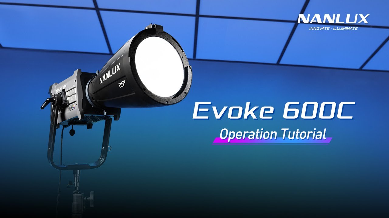 Nanlux Evoke 600C | Operation Tutorial