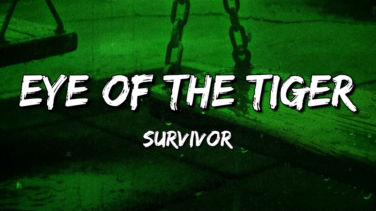 Survivor - Eye Of The Tiger (Lyrics)