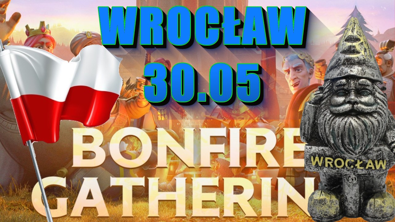 BONFIRE POLSKA! TRZECIA EDYCJA! 30.05.2026 WROCŁAW! | Rise of Kingdoms