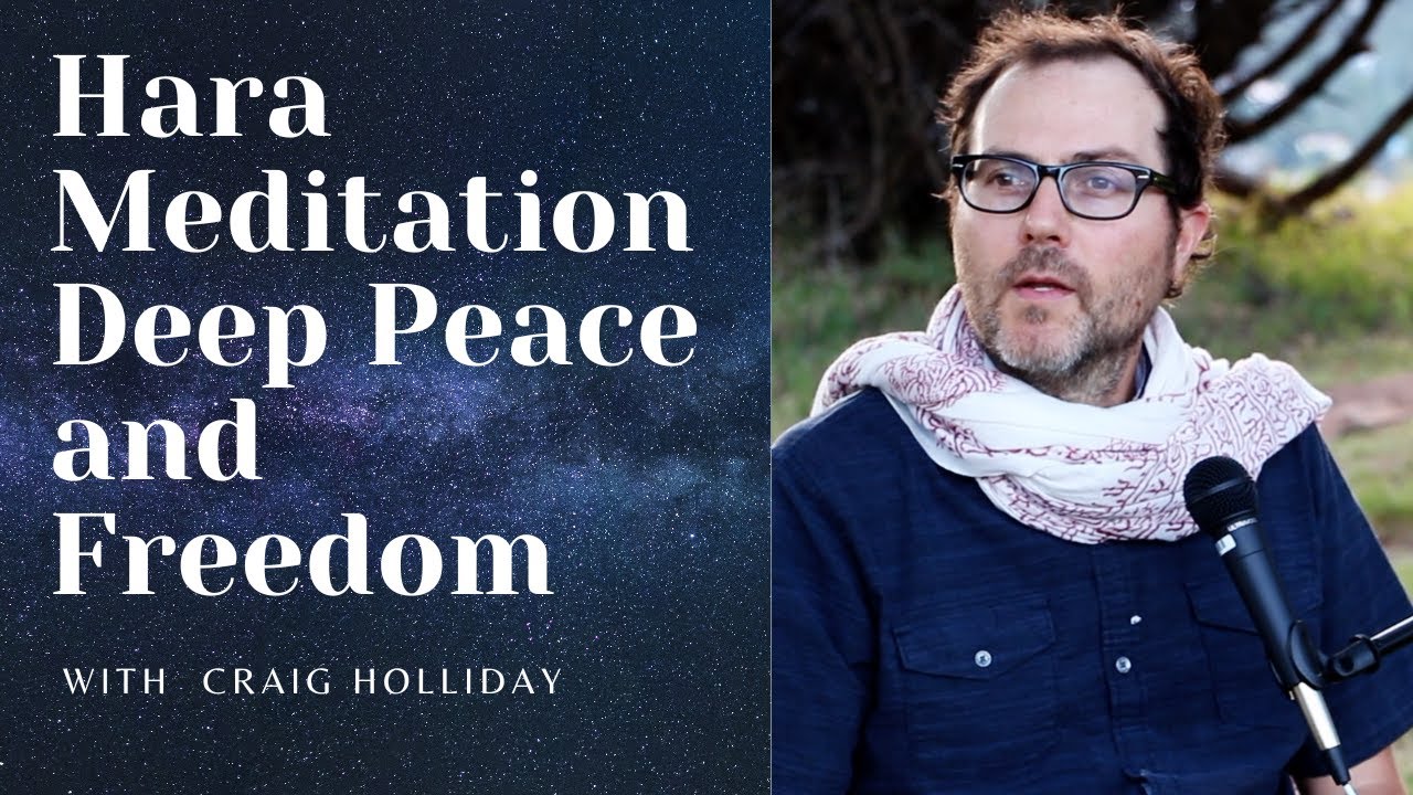 Hara Meditation Deep Peace Deep Freedom Meditation with Craig Holliday 11.16.22