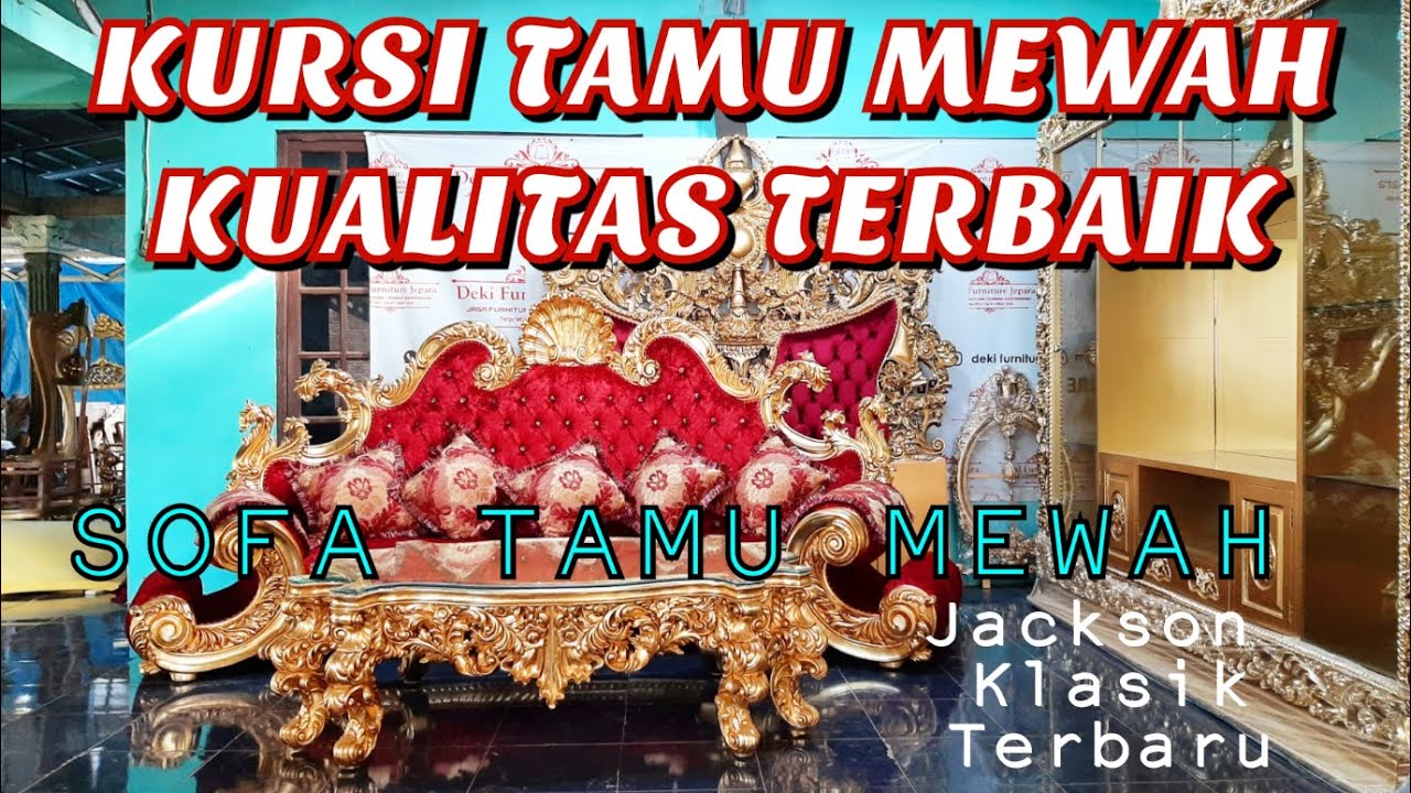 KURSI TAMU MEWAH JEPARA KUALITAS TERBAIK SOFA TAMU MEWAH TERBARU 2022 MEBEL JEPARA FURNITURE