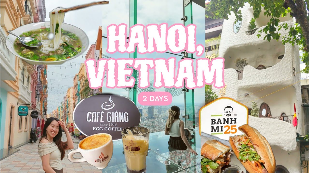 2 Days in Hanoi | Vietnam pt 1: aesthetic places, cafe, shopping, sleeper bus, itinerary & expenses