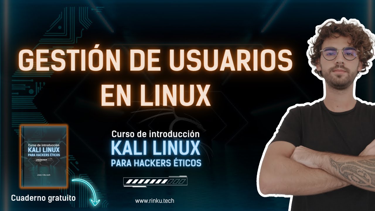Gestión de USUARIOS y GRUPOS en LINUX | 🐲CURSO GRATUITO de KALI LINUX para HACKERS ÉTICOS
