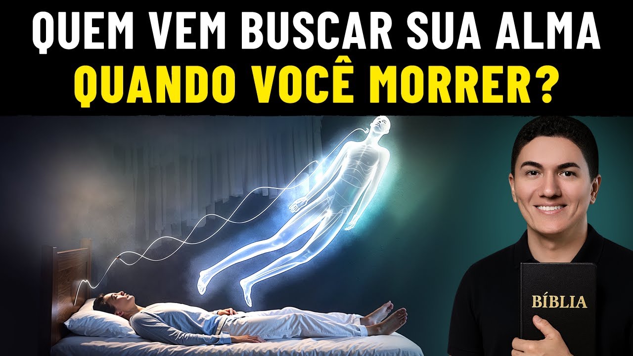 POR QUE NINGUÉM FALA DISSO? - Quem Vem Buscar Sua Alma Quando Você Morrer?
