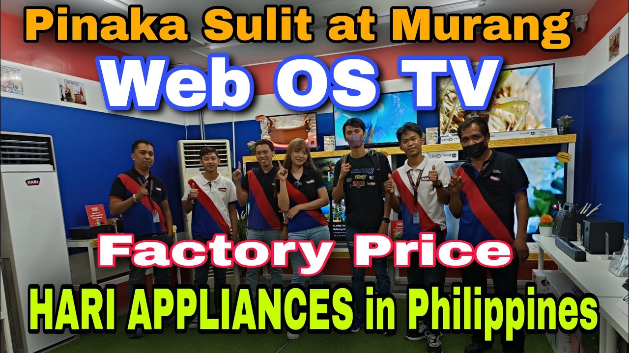 Web OS TV / Android TV / Factory Price, Pinaka Sulit at Murang Appliances, HARI APPLIANCES