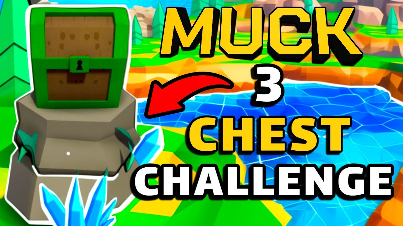 Can We Survive the 3 Chest Challenge in Muck?