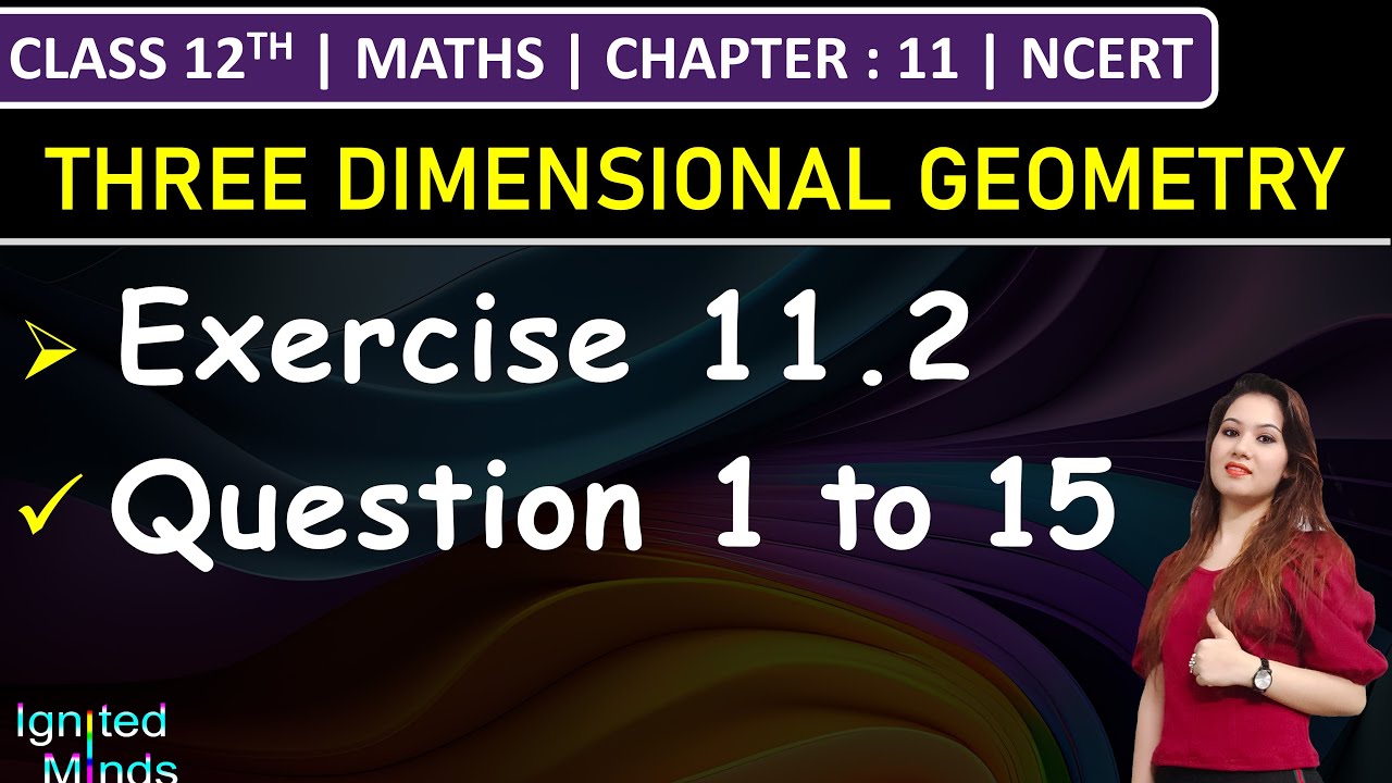 Class 12th Maths | Exercise 11.2 (Q1 to Q15) | Chapter 11: Three Dimensional Geometry | NCERT
