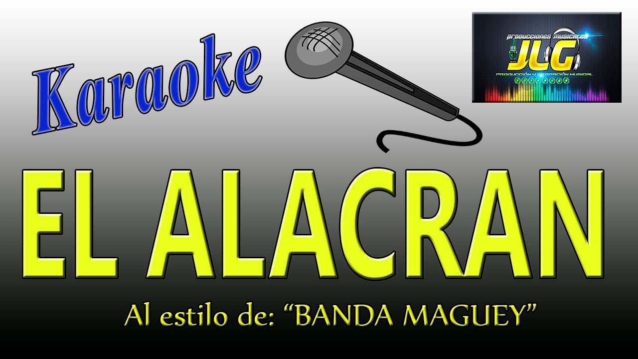 EL ALACRAN TUMBANDO CAÑA -Karaoke- Arreglo por JLG