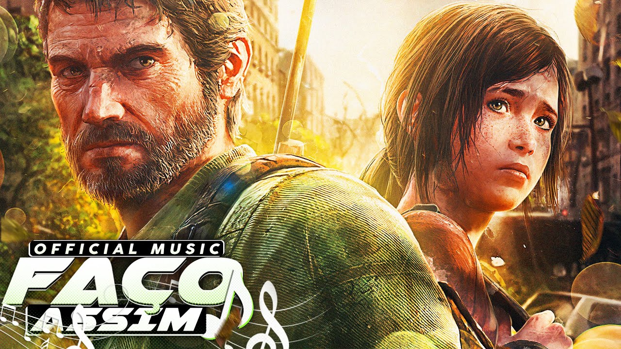 Rap do Joel e Ellie (The Last of Us) - LEMBRE-SE DESSAS NOTAS | Faço Assim