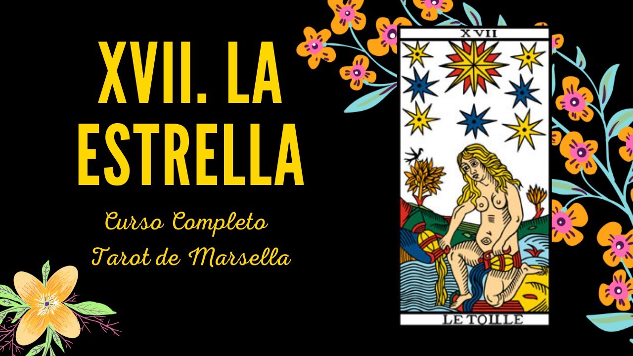 XVII LA ESTRELLA - CURSO COMPLETO TAROT DE MARSELLA
