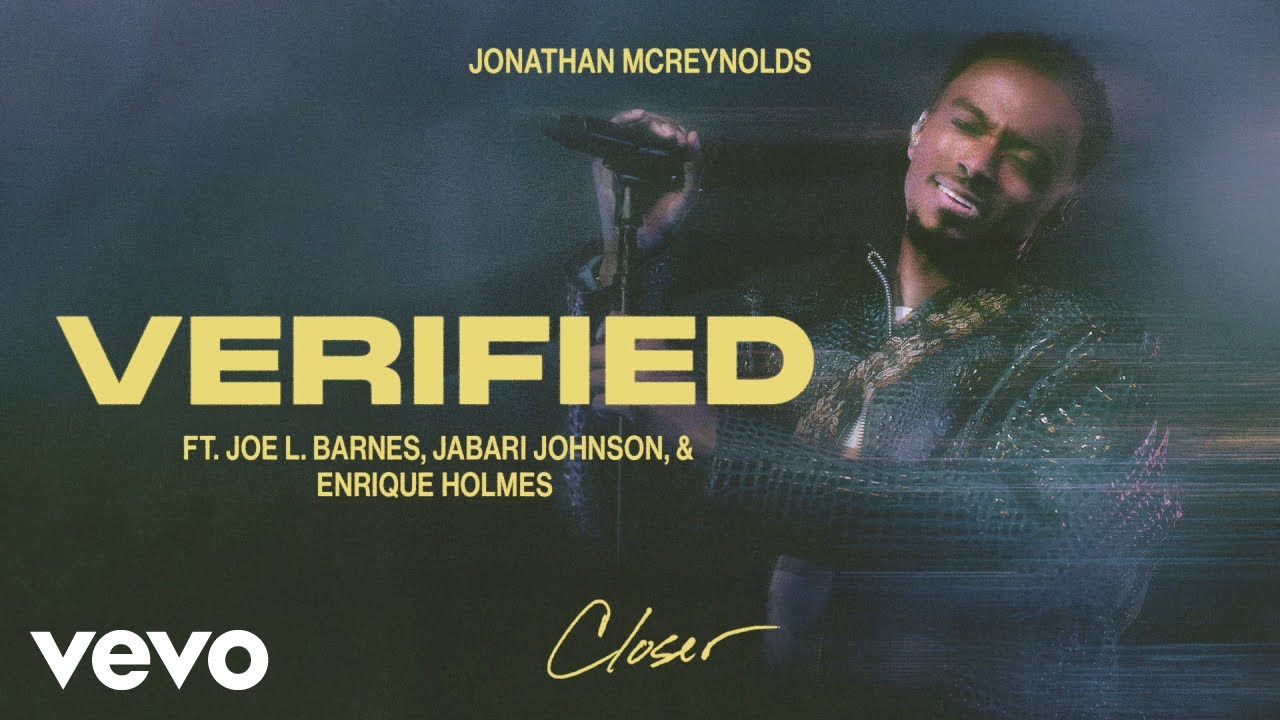 Jonathan McReynolds - Verified ft. Joe L. Barnes, Jabari Johnson, & Enrique Holmes (Official Audio)