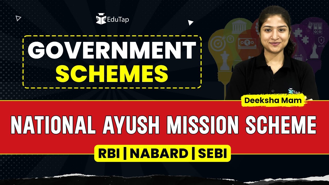 National Ayush Mission Scheme | Important Government Schemes |RBI, NABARD, SEBI Preparation | EduTap