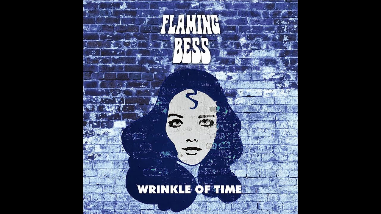 Flaming Bess   - Wrinkle Of Time