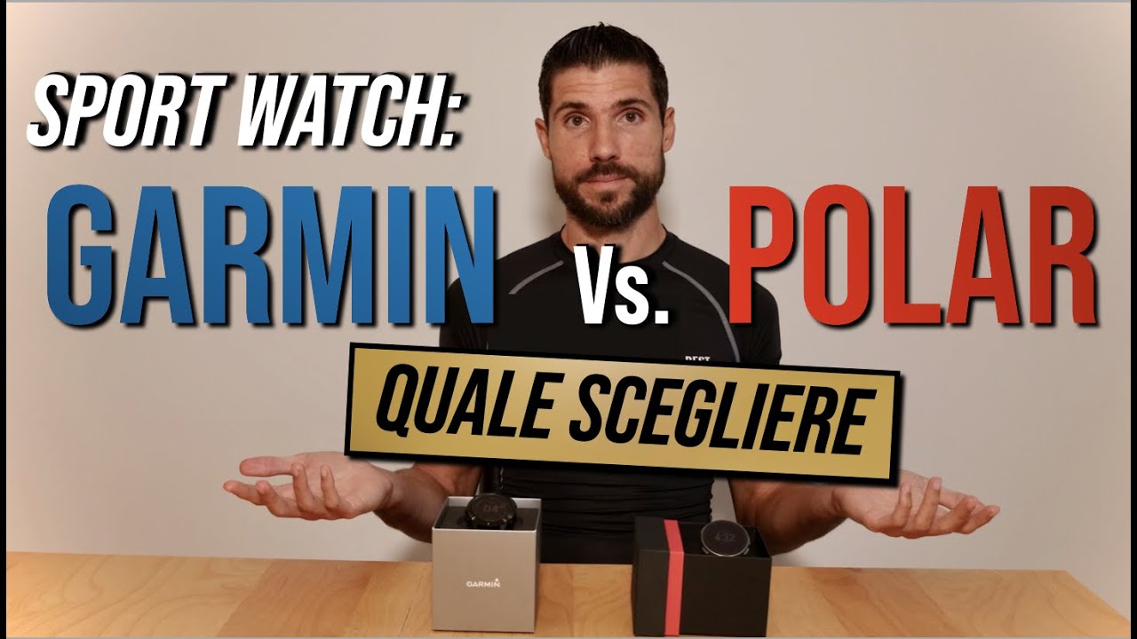 Sportwatch: Garmin Vs. Polar - Quale orologio scegliere