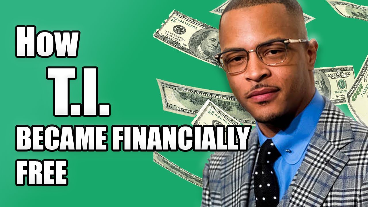 How T.I. became Financially Free