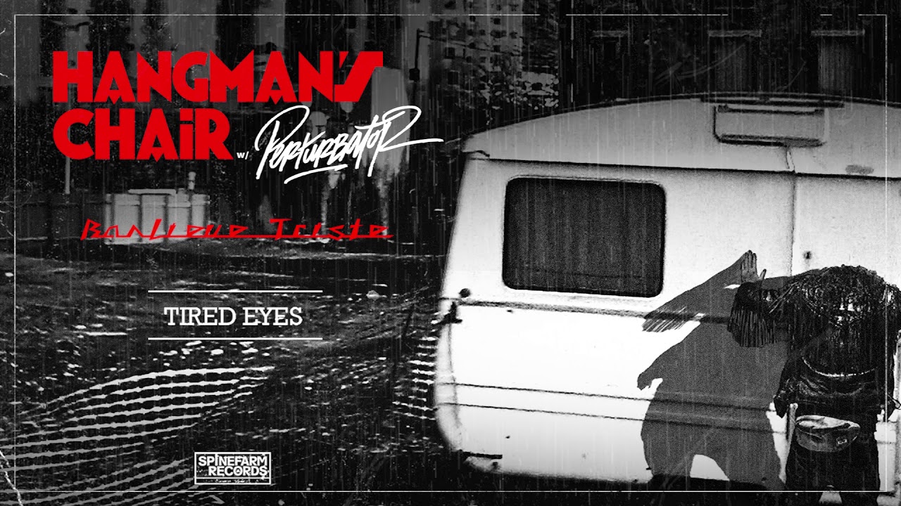 HANGMAN'S CHAIR - TIRED EYES (FEAT. PERTURBATOR)