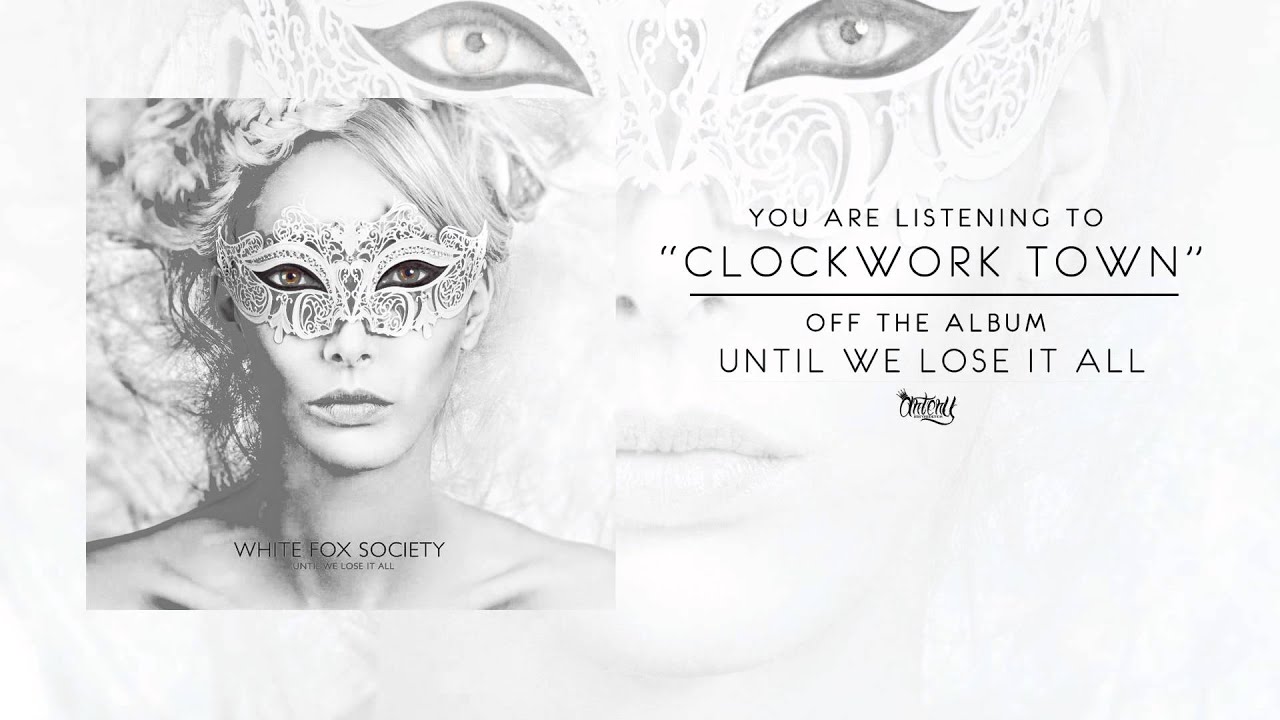 White Fox Society - Clockwork Town (Audio)