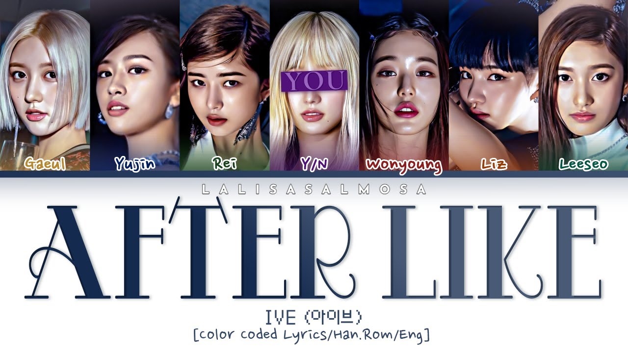 IVE & YOU | AFTER LIKE | [Karaoke] Color Coded (EASY LYRICS) You as a member