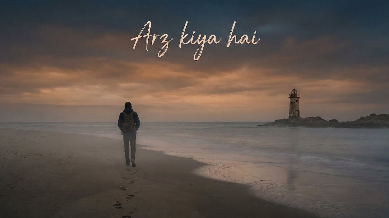 Arz Kiya Hai – Hindi Love Sad Song | Broken Heart & Emotional Romance