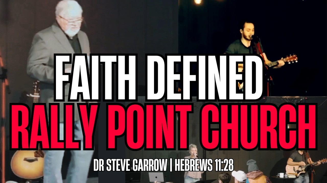 Faith Defined | Hebrews 11:23-28 | Dr Steve Garrow