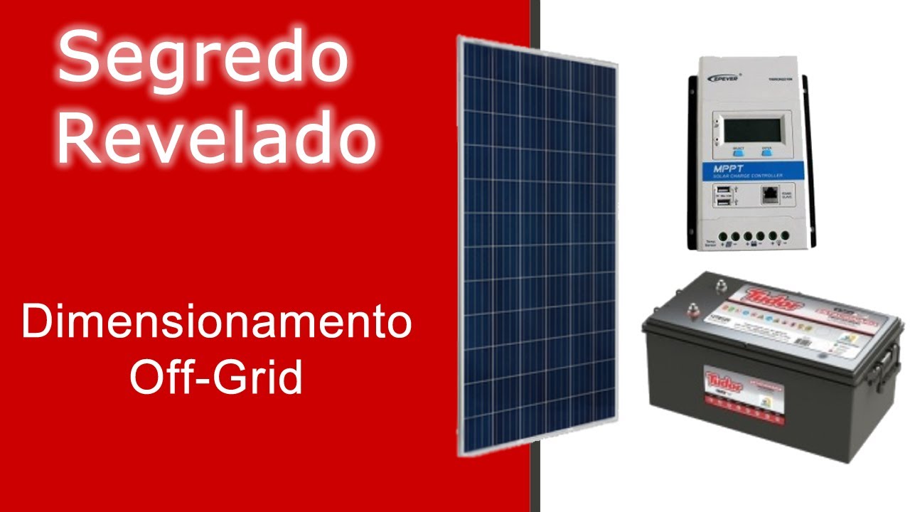 Energia Solar Off-Grid Um Segredo no Dimensionamento