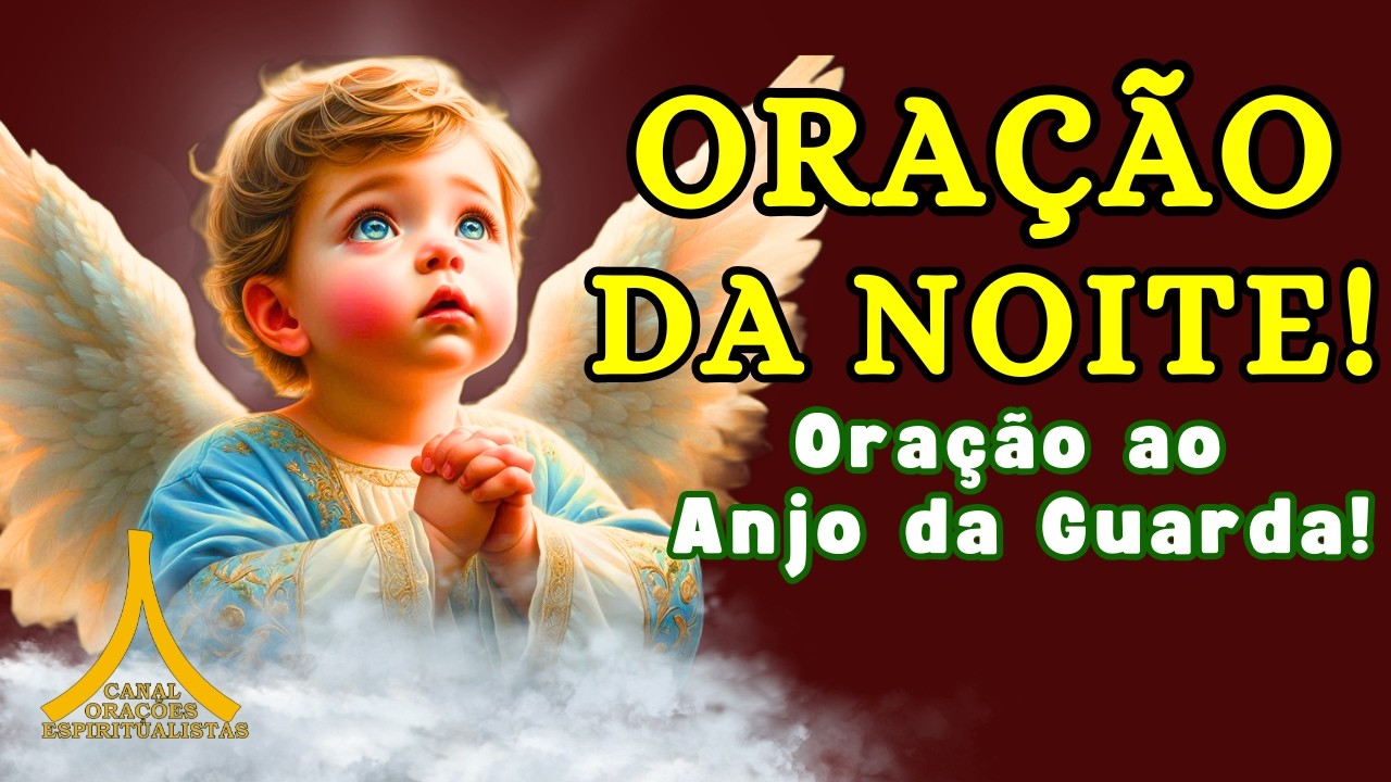 Oração da Noite, Proteção com Ave Maria e Pai Nosso!
