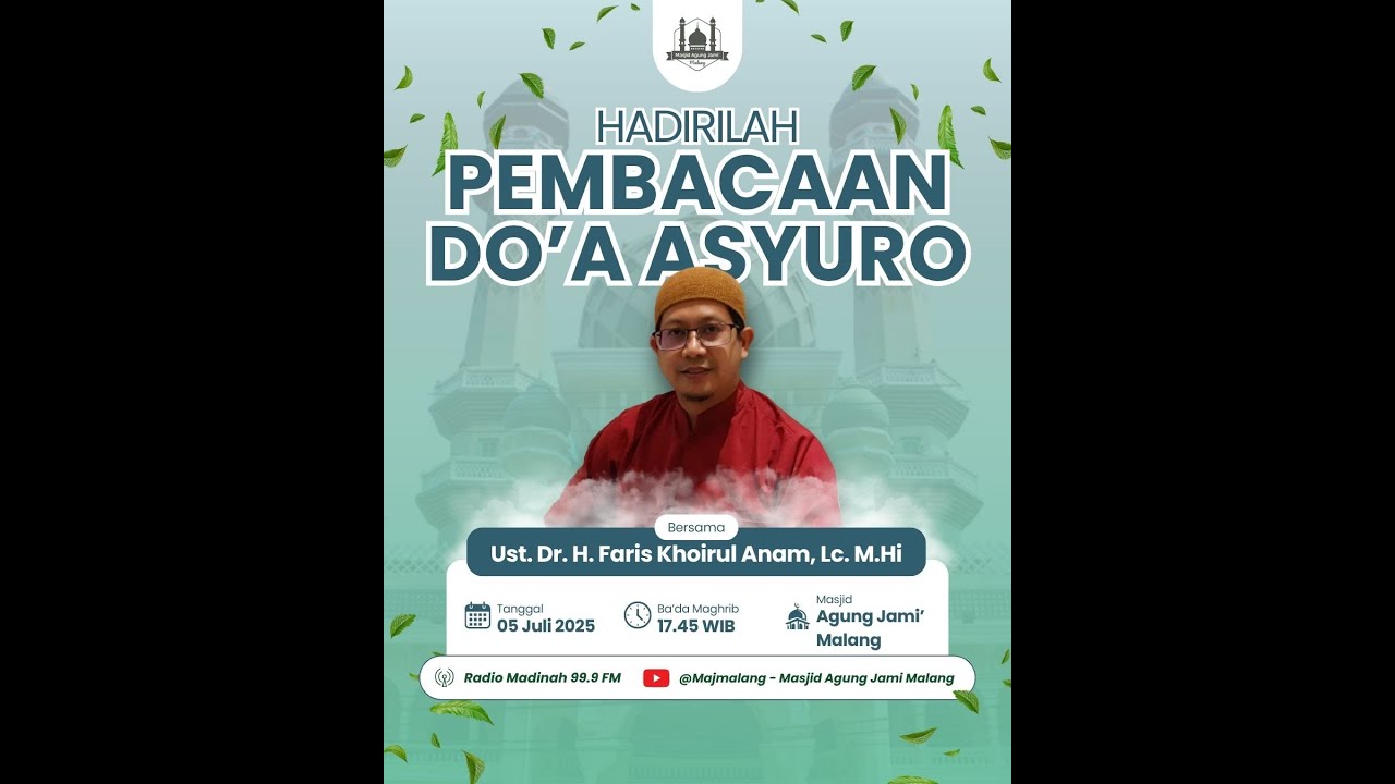 🔴LIVE | PEMBACAAN DO'A ASYURO BERSAMA USTADZ.DR.H. FARIS KHOIRUL ANAM, Lc, M.Hi