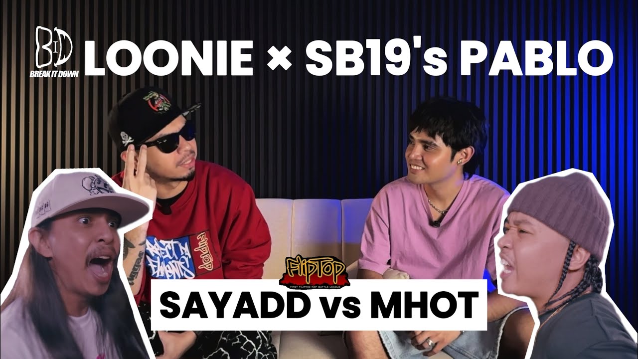 LOONIE × SB19's PABLO | BREAK IT DOWN: Rap Battle Review E315 | FLIPTOP: SAYADD vs MHOT