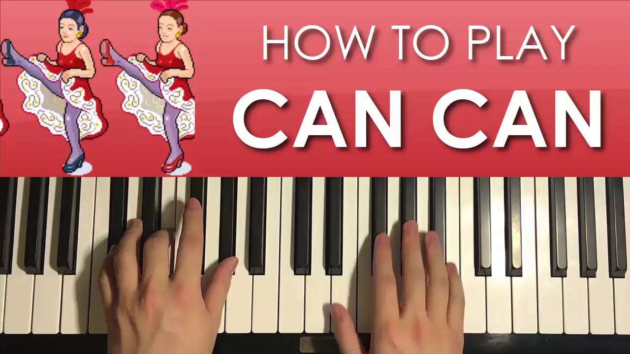 HOW TO PLAY - Can Can - by Offenbach  (Piano Tutorial Lesson)