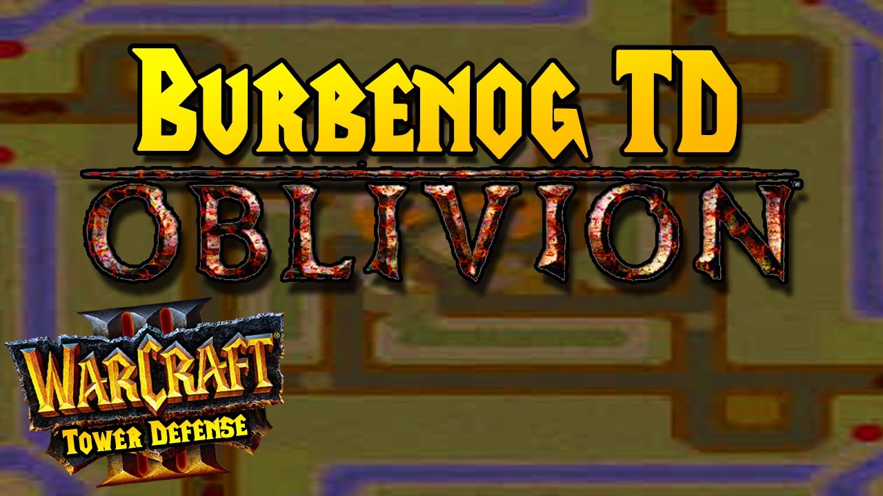 Burbenog TD Oblivion