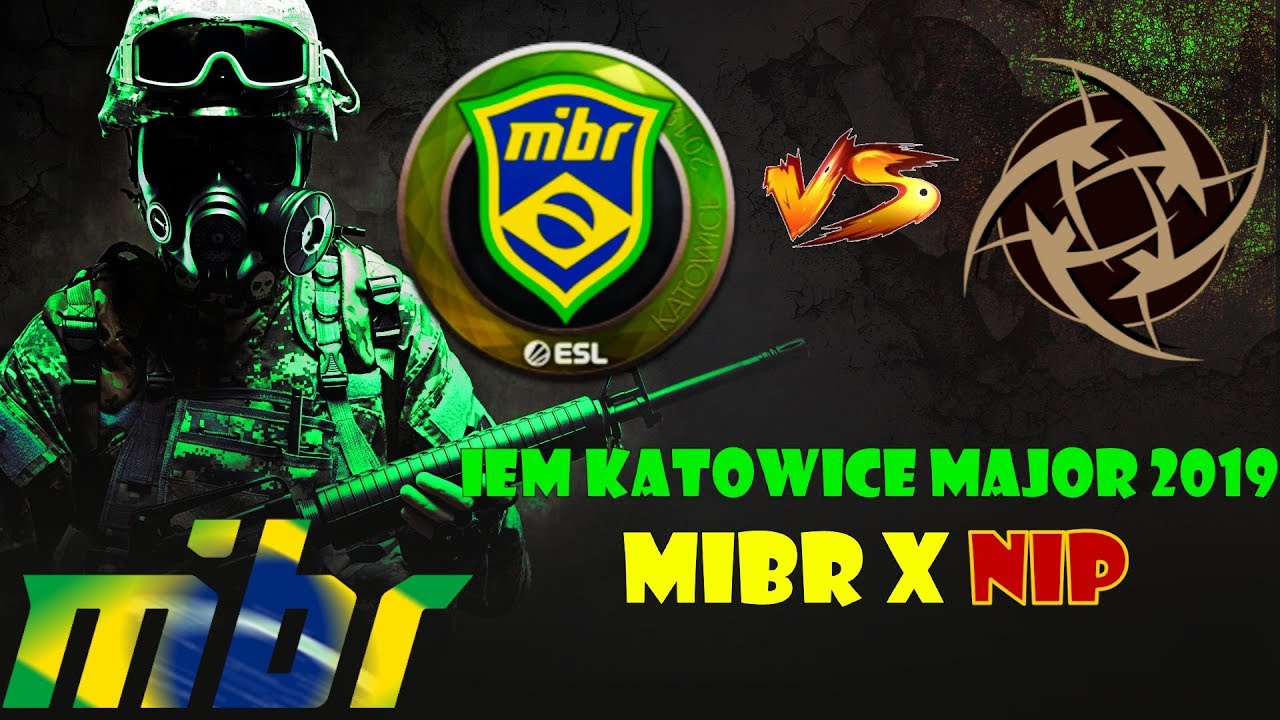 IEM Katowice Major 2019  | MIBR x NIP | Primeiros rounds #pt1