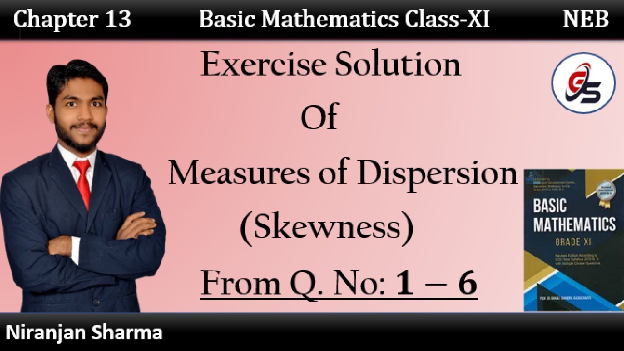 Exercise of Measure of Dispersion (Skewness) from Q. no 1-6. | Class 11 | NEB | Get Solution |