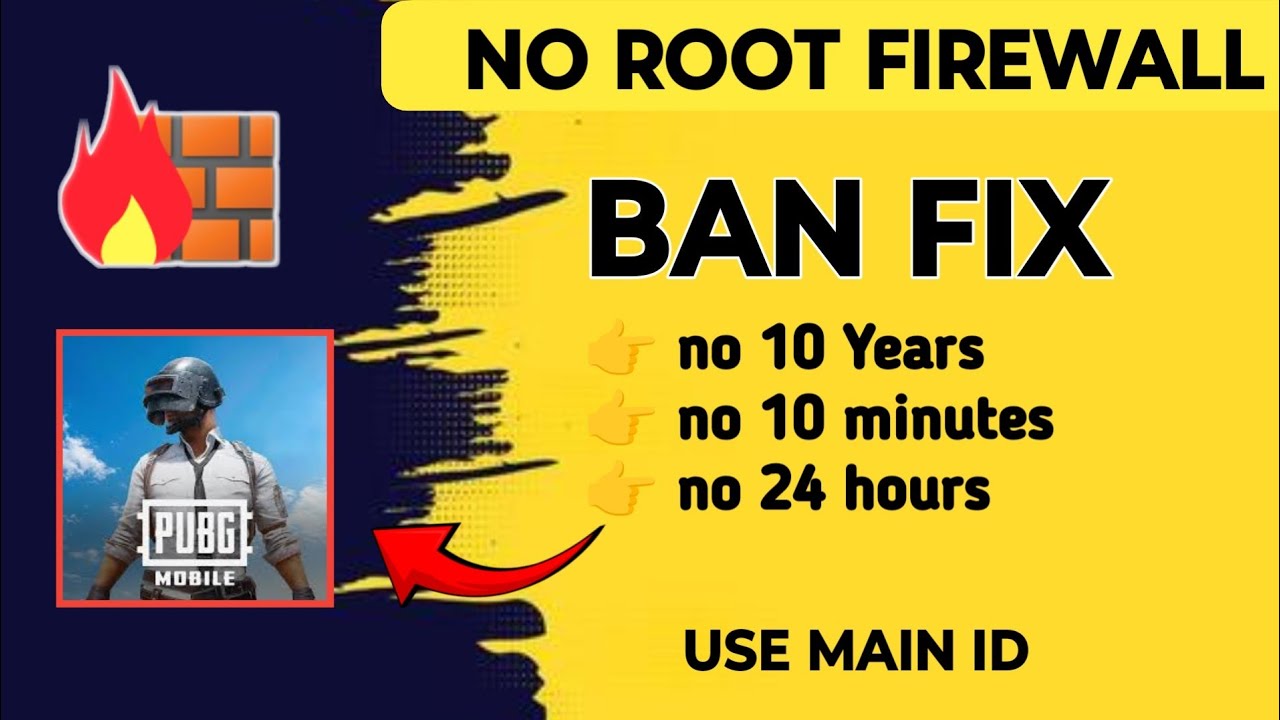 How To Use No Root Firewall For PUBG Mobile | No 10 Years 😠 No Minutes | Main Account Full Safe