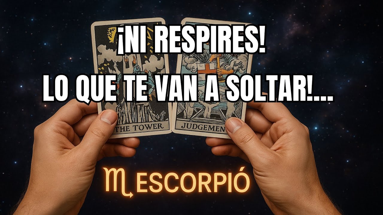 ESCORPIÓ♏¡NI RESPIRES!😣⚡LO QUE TE VAN A SOLTAR TE DEJA TIRADO DE ESPALDAS🔥LAS CARTAS LO CONFIRMAN🔮