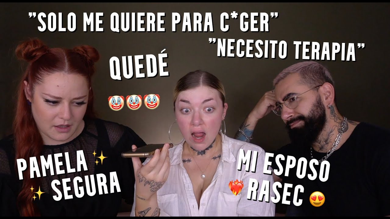 ESCUCHANDO SUS PEDOS (lol) + DANDO CONSEJOS ft PAMELA SEGURA y Mi ESPOSO RASEC