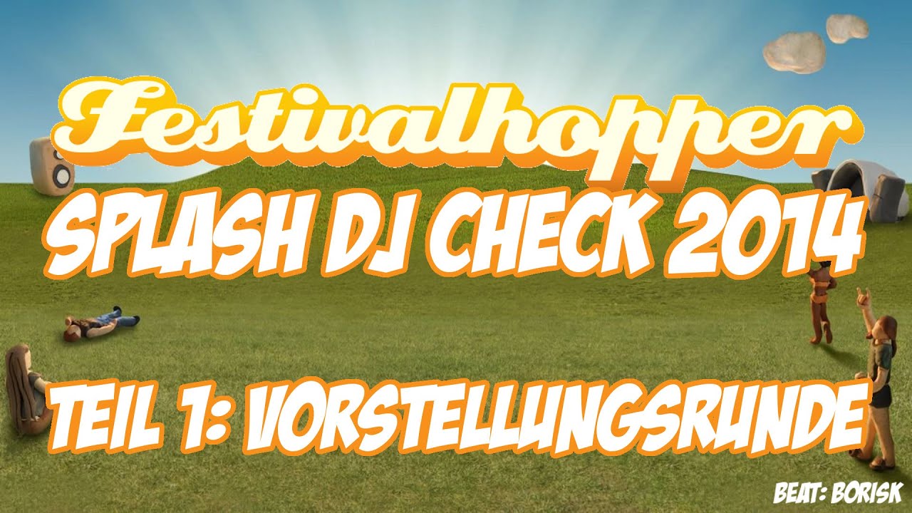 Festivalhopper Splash DJ Check 2014 - 01. Vorstellungsrunde
