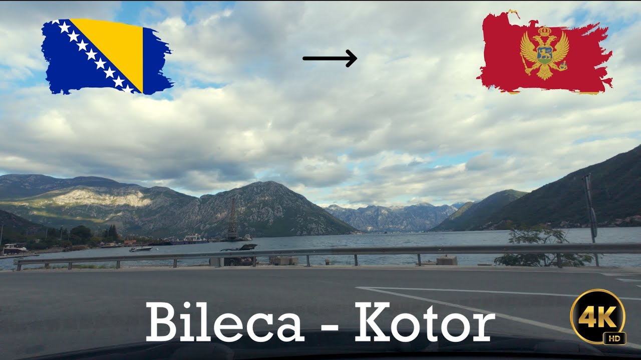 Bosnia: Bileća - Montenegro: Kotor  4K UHD