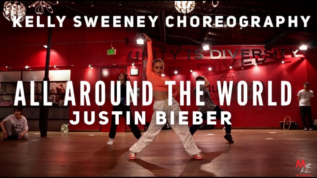 All Around The World by Justin Bieber | Kelly Sweeney Choreography | Millennium Dance Complex