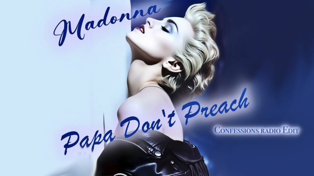 Madonna - Papa Don't Preach - Confessions 26 Mix