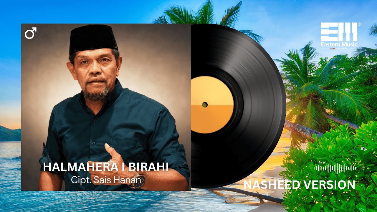 HALMAHERA I BIRAHI - THAE UMAR | LAGU DAERAH BAHASA KAYOA (?) | NASYID VERSION