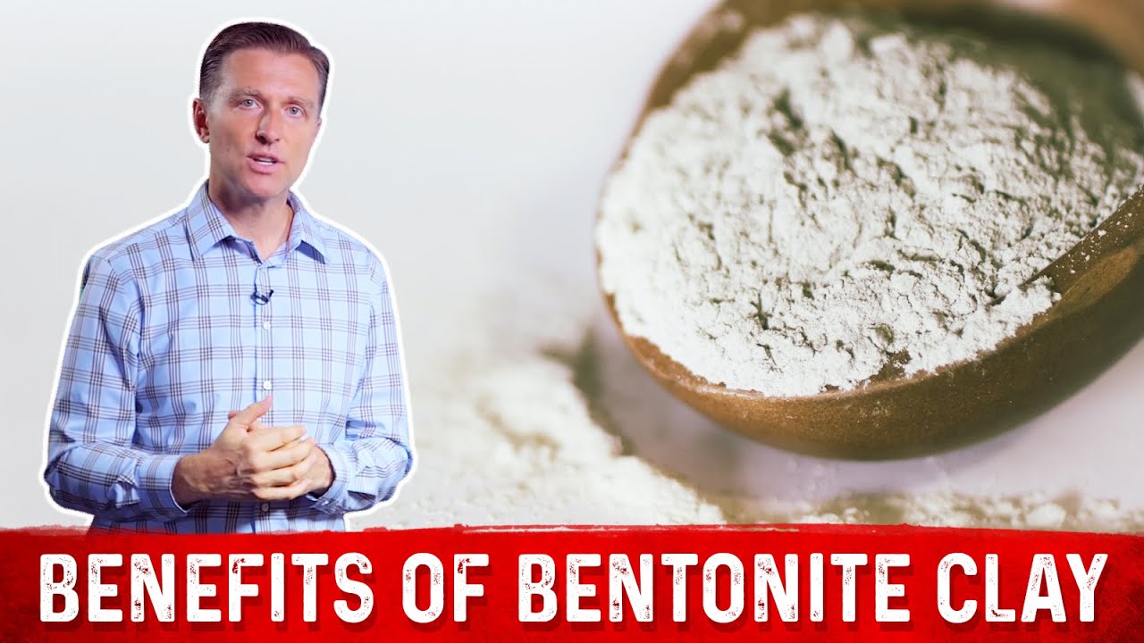 Interesting Benefits of Bentonite Clay &ndash; Dr.Berg