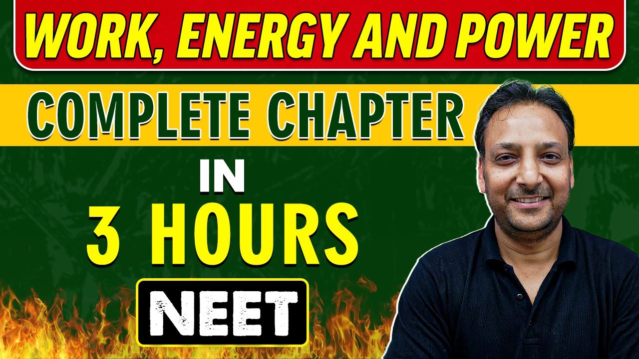 WORK, ENERGY AND POWER in 3 Hours || Complete Chapter for NEET