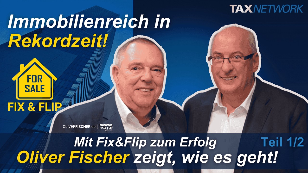 Immobilienreich in Rekordzeit - Interview mit Oliver Fischer - Fix und Flip Teil 1 von 2