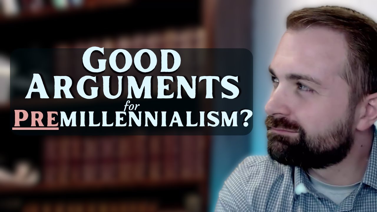 1. Are There Good Arguments for Premillennialism? - 