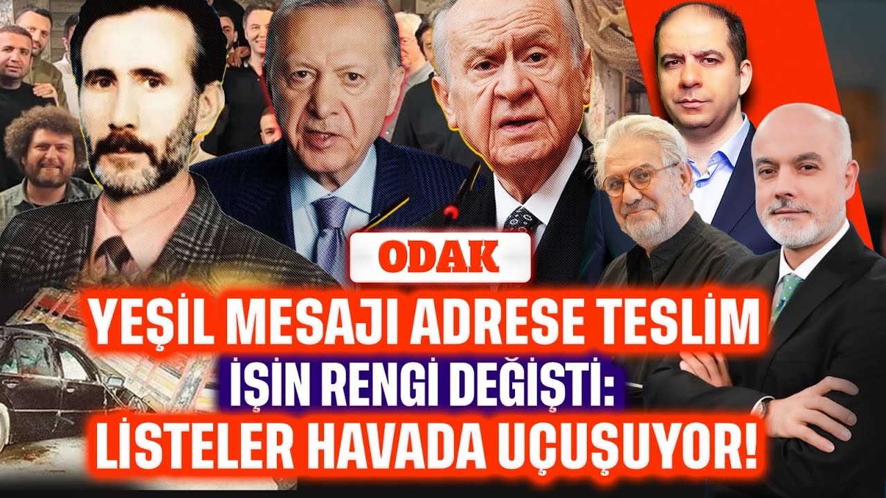 YEŞİL Mesajı Adrese Teslim... İşin Rengi Değişti: Listeler Havada Uçuşuyor | ODAK